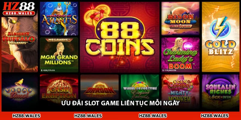 Ưu đãi slot game liên tục mỗi ngày